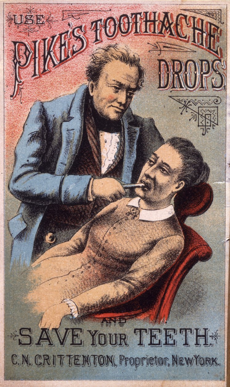 Bruk Pikes Toothache Drops og spar tennene dine. C.N. Crittenton, Proprietor, NY, (litografi [varekort]) av American School